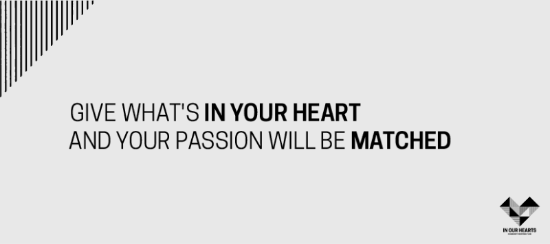 White banner with black lines in the upper left corner and the text "Give what's in your Heart and your passion will be matched" in black, geometric heart in the lower right corner